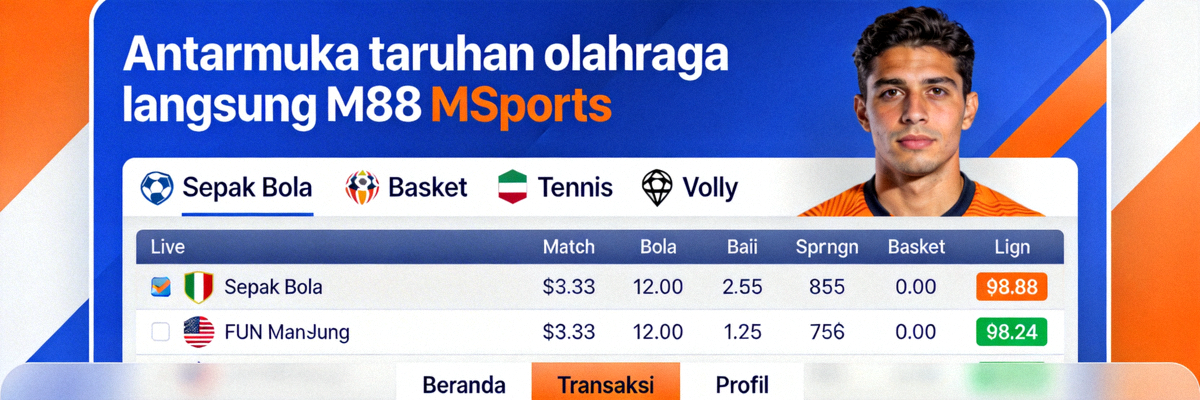 Antarmuka taruhan olahraga langsung M88 MSports dengan berbagai pilihan pertandingan